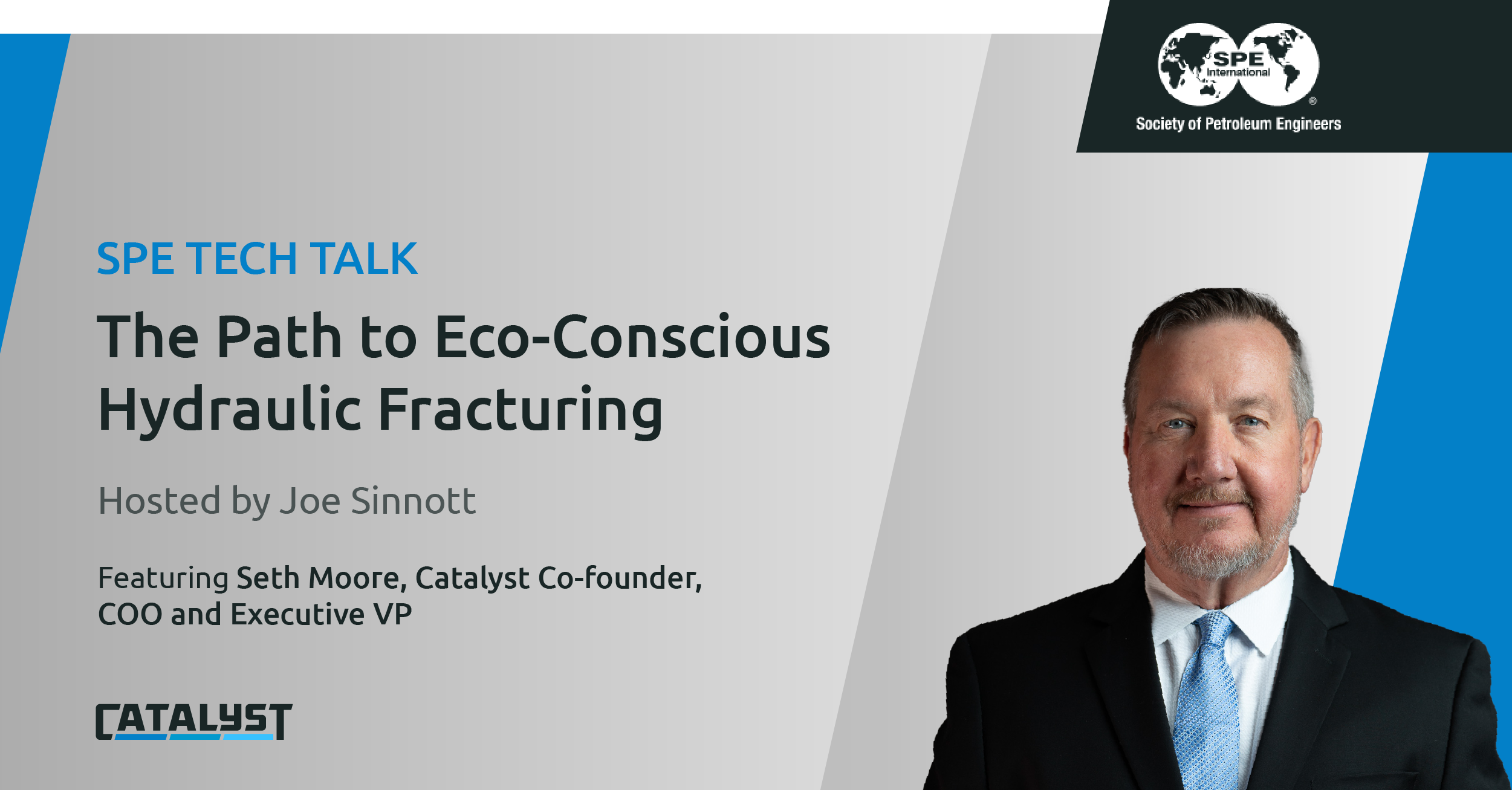 SPE Tech Talk: The Path to Eco-Conscious Hydraulic Fracturing - Catalyst  Energy Services